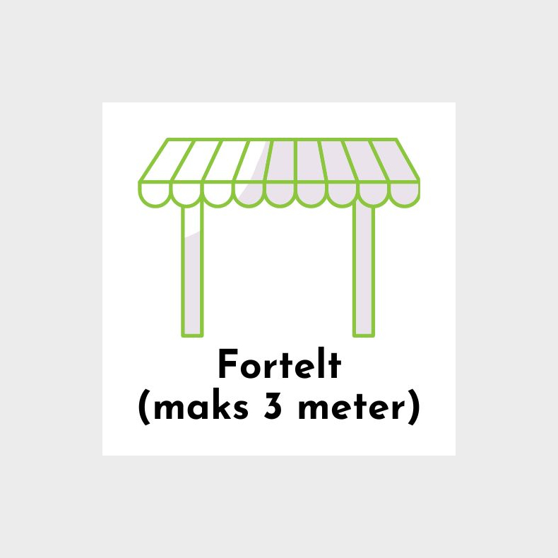Fortelt (maks 3 meter)